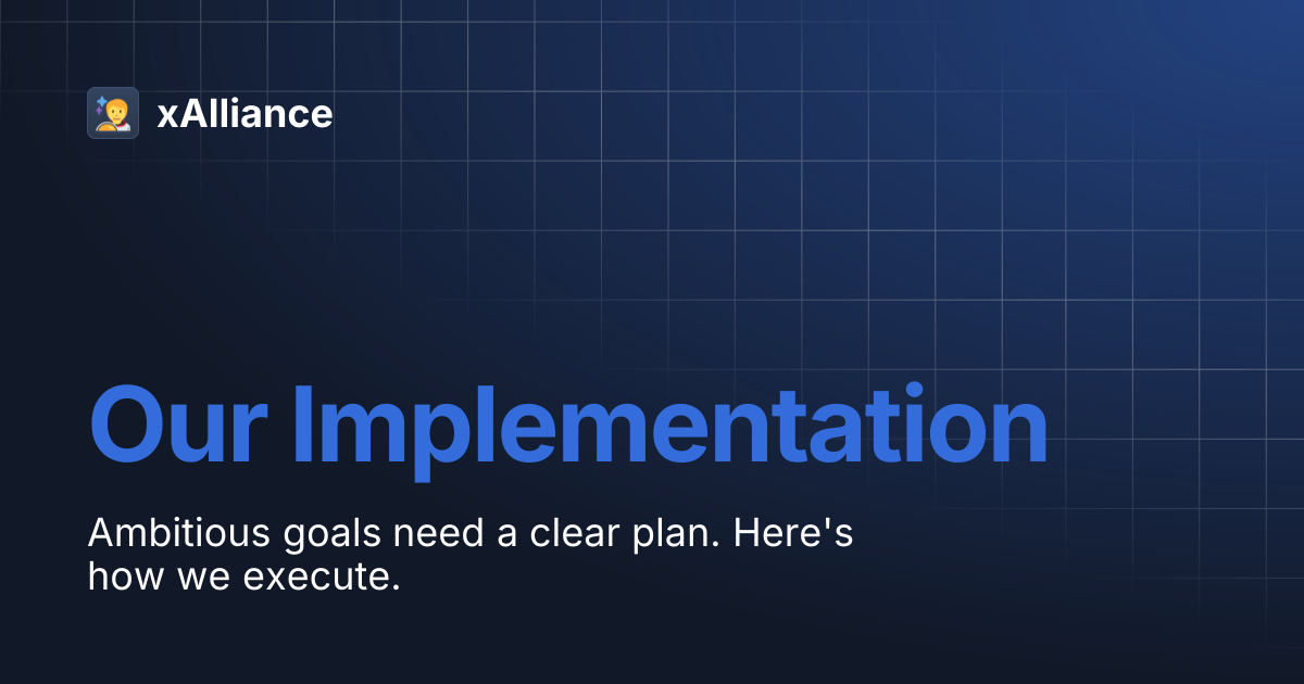 Our Implementation | xAlliance